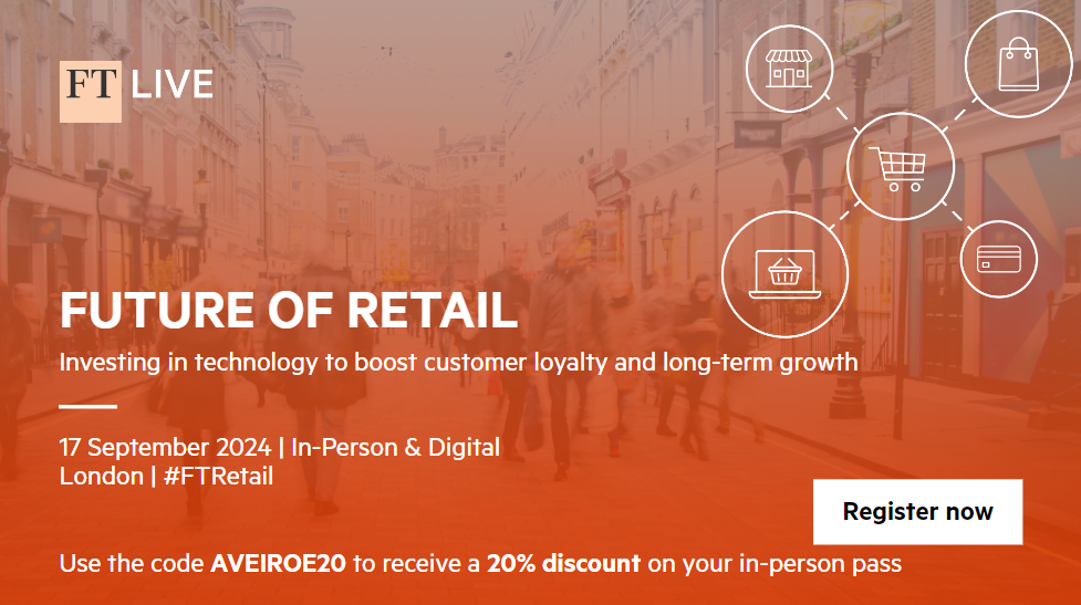 FT Future of Retail Conference sponsored by Aveiroe